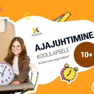 Minikursus „Ajajuhtimine koolilapsele“