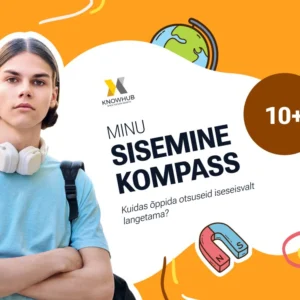 Õppetund "Minu sisemine kompass: kuidas õppida iseseisvalt otsuseid langetama" ja anna talle oskus, mis on kasulik kogu eluks!